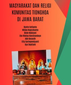 Masyarakat dan Religi Komunitas Tionghoa di Jawa Barat