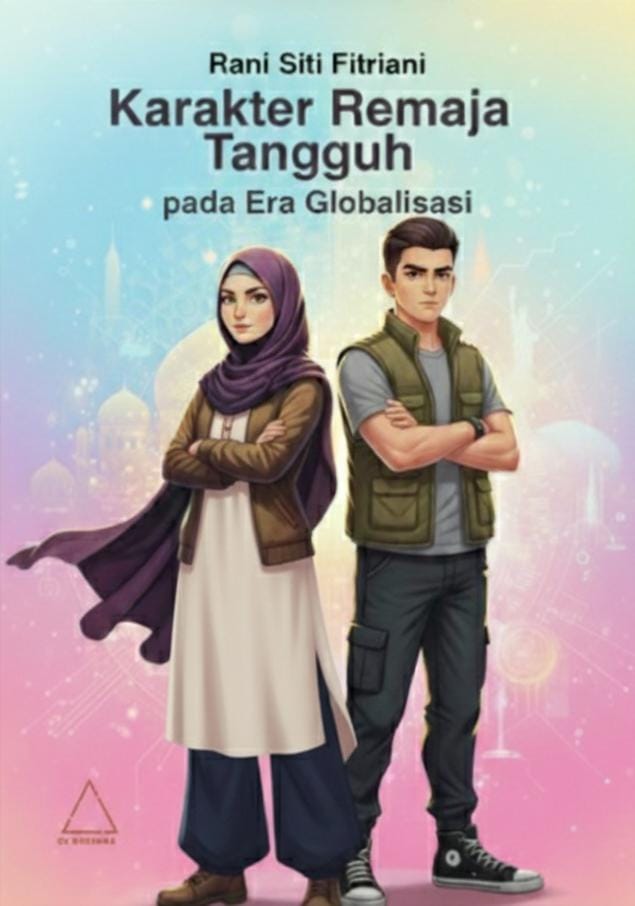 Karakter Remaja Tangguh pada Era Globalisasi